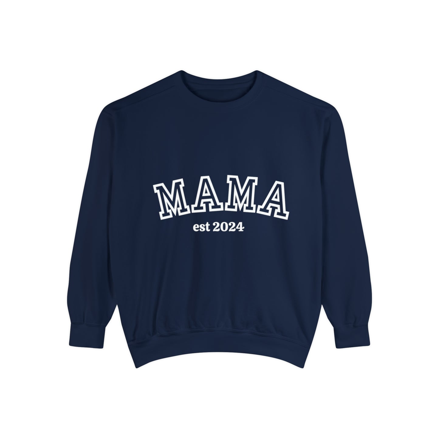 MAMA EST Unisex Garment-Dyed Sweatshirt