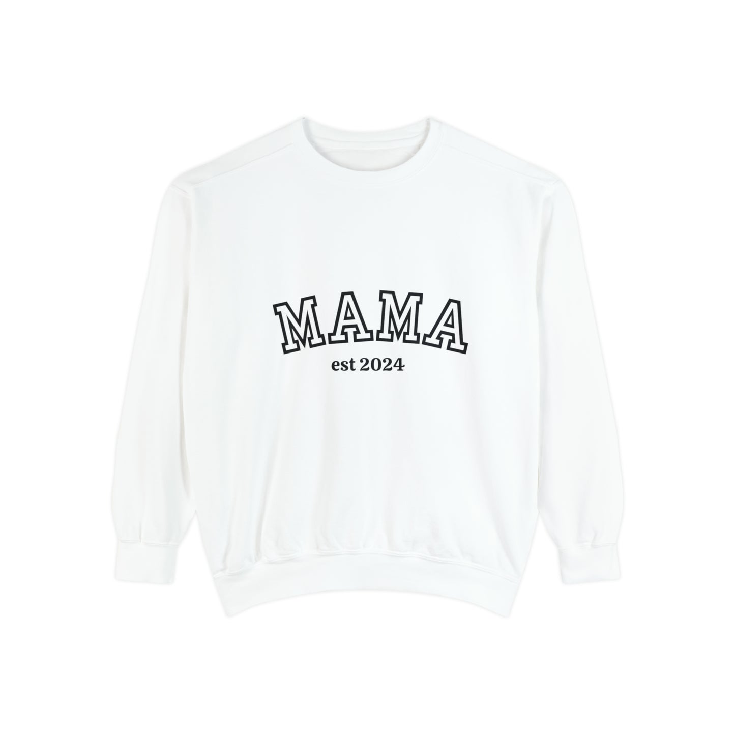 Mama Est Sweatshirt