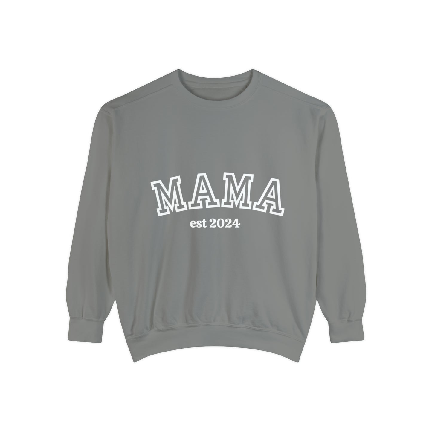 MAMA EST Unisex Garment-Dyed Sweatshirt